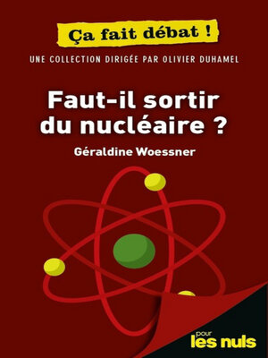 cover image of Faut-il sortir du nucléaire ? Pour les Nuls ça fait débat
